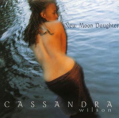 Wilson Cassandra New Moon Daughter (CD)