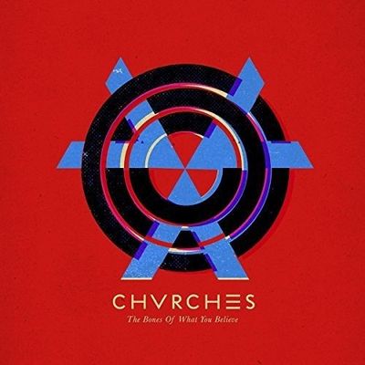 Chvrches The Bones Of What You Believe (Винил)