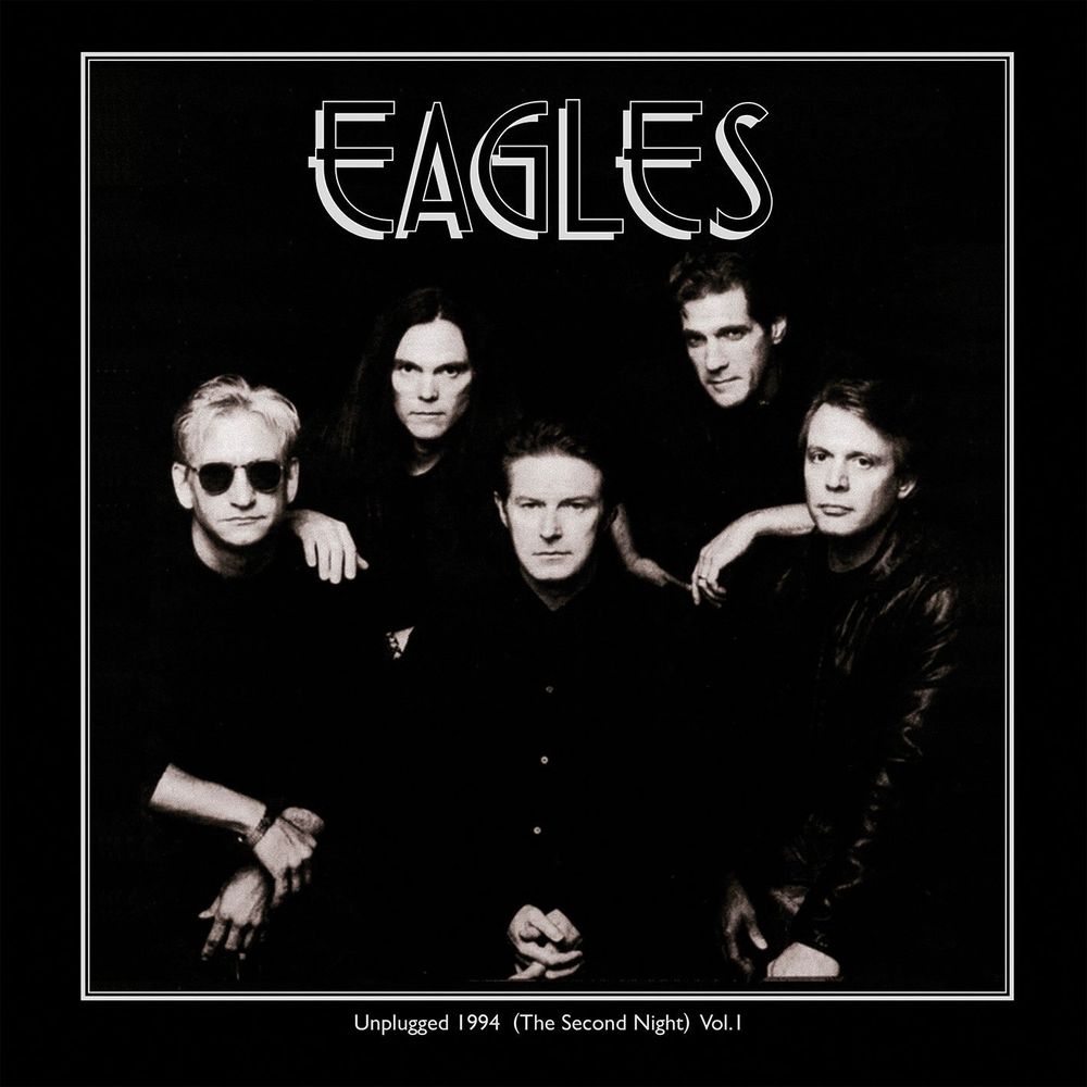 EAGLES UNPLUGGED 1994 (THE SECOND NIGHT) VOL 1 (2Винил)