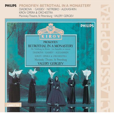 NETREBKO ANNA: GERGIE  VALERY PROKOFIEV: BETROTHAL IN A MONASTERY (CD)