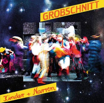 GROBSCHNITT Kinder + Narren (CD)