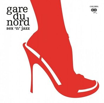 GARE DU NORD SEX 'N JAZZ (2Винил)