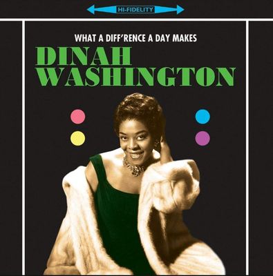 WASHINGTON DINAH WHAT A DIFFERENCE A DAY MAKES (Винил)