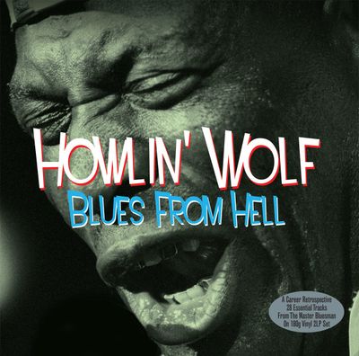 HOWLIN' WOLF BLUES FROM HELL (2Винил)