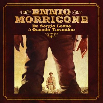MORRICONE ENNIO De Sergio Leone A Quentin Tarantino (Винил)