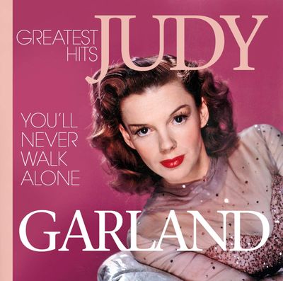 GARLAND JUDY You Never Walk Alone - Greates (2CD)
