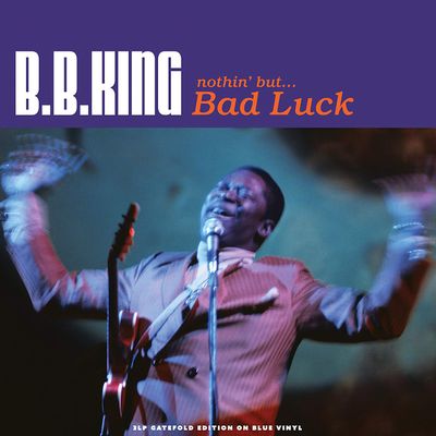 B.B. KING Nothin' But... Bad Luck (Blue) (3Винил)